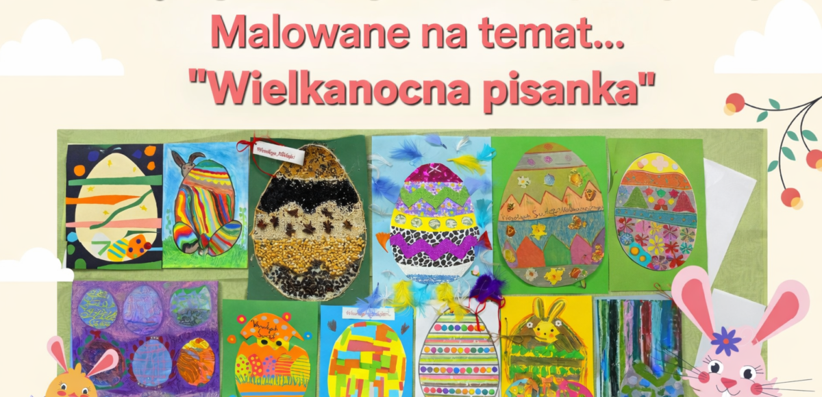 Plakat Międzyszkolnego Konkursu Plastycznego „Malowane na temat… Wielkanocna Pisanka” prezentujący prace uczniów w formie kolorowych pisanek oraz wielkanocne ilustracje.