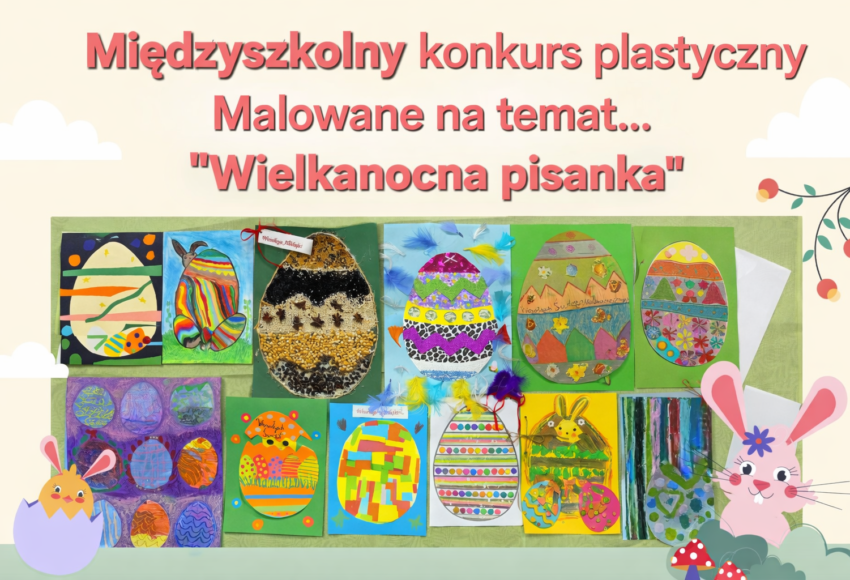 Plakat Międzyszkolnego Konkursu Plastycznego „Malowane na temat… Wielkanocna Pisanka” prezentujący prace uczniów w formie kolorowych pisanek oraz wielkanocne ilustracje.