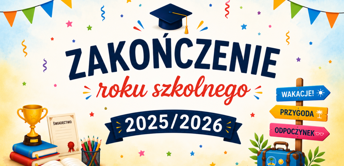 Grafika informująca o uroczystym zakończeniu roku szkolnego 2025/2026 w Szkole Podstawowej nr 6 im. Marii Konopnickiej w Będzinie.